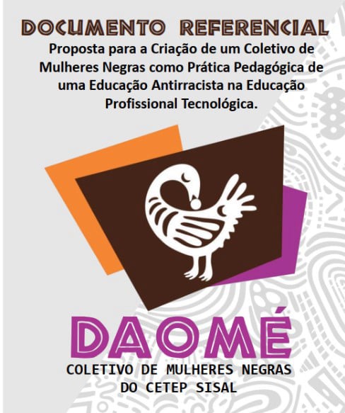 Coletivo Daomé: Histórias de vidas de mulheres negras de uma comunidade escolar em Serrinha-BA na construção de uma educação profissional antirracista