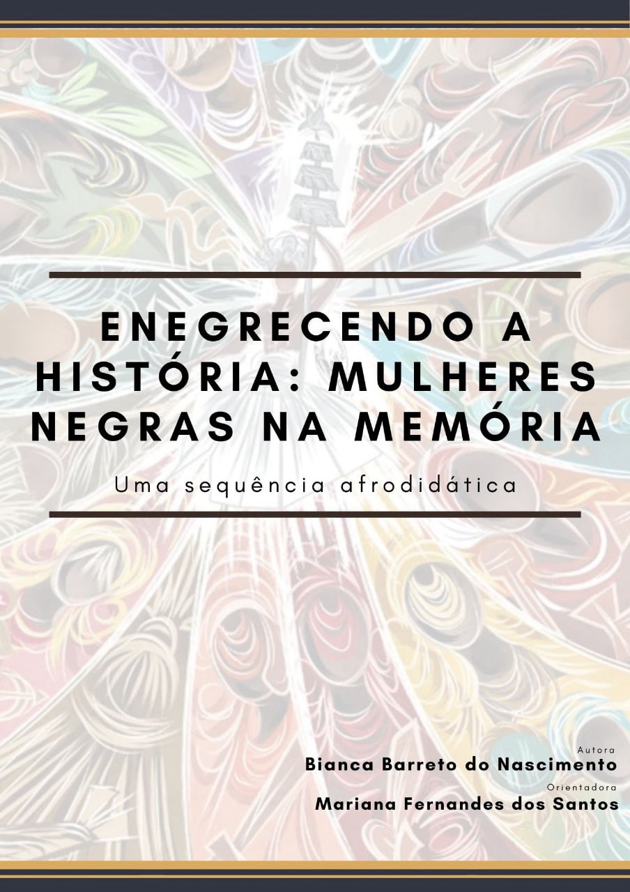 Enegrecendo a História: Mulheres Negras na Memória - Uma sequência Afrodidática